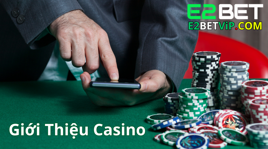 Giới Thiệu Casino